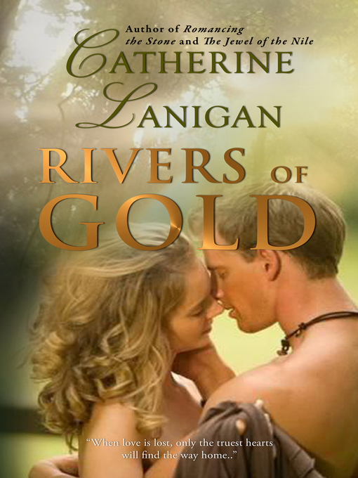 Title details for Rivers of Gold by Catherine Lanigan - Available